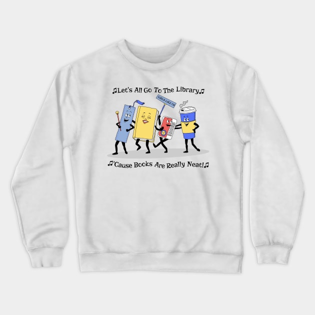 Let's All Go To The Library Crewneck Sweatshirt by Girls Like Us